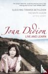 Didion, Joan - Live and Learn