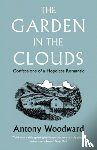 Woodward, Antony - The Garden in the Clouds