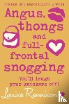 Rennison, Louise - Angus, thongs and full-frontal snogging