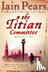 Pears, Iain - The Titian Committee