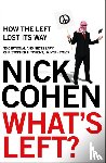 Cohen, Nick - What's Left?