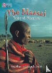 Scott, Jonathan, Scott, Angela - The Maasai: Tribe of Warriors