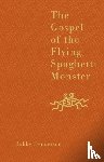 Henderson, Bobby - The Gospel of the Flying Spaghetti Monster