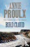 Proulx, Annie - Bird Cloud