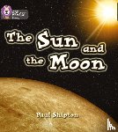 Shipton, Paul - The Sun and the Moon