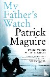 Maguire, Patrick, Gébler, Carlo - My Father's Watch