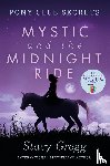 Gregg, Stacy - Mystic and the Midnight Ride
