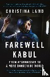 Lamb, Christina - Farewell Kabul
