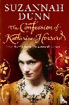 Dunn, Suzannah - The Confession of Katherine Howard
