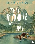 Jeffers, Oliver - This Moose Belongs to Me