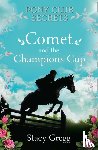 Gregg, Stacy - Comet and the Champion’s Cup