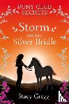 Gregg, Stacy - Storm and the Silver Bridle
