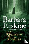 Erskine, Barbara - House of Echoes