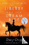 Gregg, Stacy - Liberty and the Dream Ride