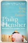 Hensher, Philip - King of the Badgers