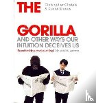 Chabris, Christopher, Simons, Daniel - The Invisible Gorilla