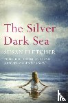 Fletcher, Susan - The Silver Dark Sea