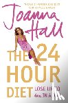 Hall, Joanna - The 24 Hour Diet