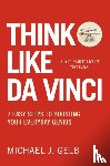 Gelb, Michael - Think Like Da Vinci