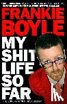 Boyle, Frankie - My Shit Life So Far