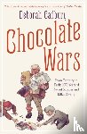 Cadbury, Deborah - Chocolate Wars