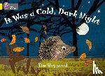 Hopgood, Tim - It Was a Cold Dark Night