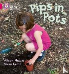 Hawes, Alison, Lumb, Steve - Pips in Pots