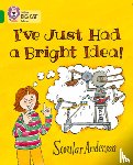 Anderson, Scoular - I’ve Just Had a Bright Idea!