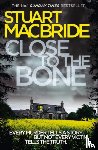 MacBride, Stuart - Close to the Bone