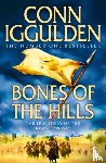 Iggulden, Conn - Bones of the Hills