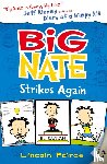 Peirce, Lincoln - Big Nate Strikes Again