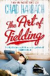 Harbach, Chad - The Art of Fielding