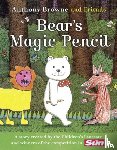 Browne, Anthony - BEAR’S MAGIC PENCIL