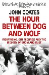 Coates, John - The Hour Between Dog and Wolf