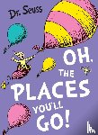 Seuss, Dr. - Oh, The Places You'll Go!
