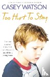 Watson, Casey - Too Hurt to Stay
