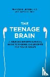 Jensen, Frances E. - The Teenage Brain