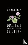 Streeter, David, Hart-Davies, Christina, Hardcastle, Audrey, Cole, Felicity - Collins British Wild Flower Guide