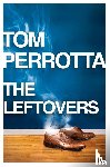 Perrotta, Tom - The Leftovers
