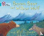 Parry, Sarah - Brown Bear and Wilbur Wolf