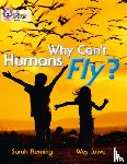Fleming, Sarah - Why Can't Humans Fly?