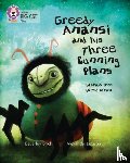 Birch, Beverley - Greedy Anansi and his Three Cunning Plans