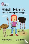 Wallace, Karen - Flash Harriet and the Missing Ostrich Eggs