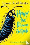 Banks, Lynne Reid - Harry the Poisonous Centipede