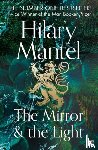 Mantel, Hilary - The Mirror and the Light