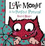 Bright, Rachel - Love Monster and the Perfect Present