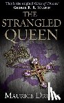 Druon, Maurice - The Strangled Queen