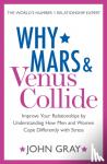 Gray, John - Why Mars and Venus Collide