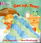 Townsend, John - GET UP, TOM!