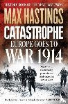Hastings, Max - Catastrophe